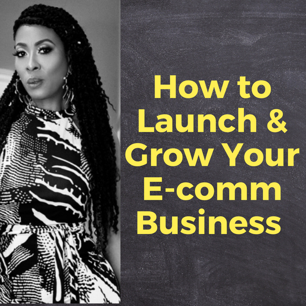 Launch & Grow Your E-comm Business